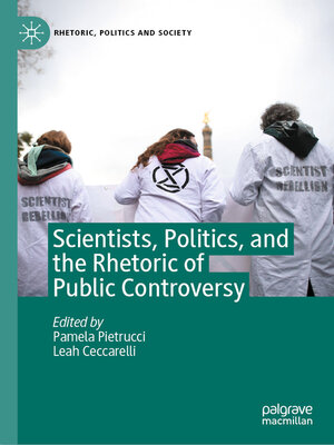 cover image of Scientists, Politics, and the Rhetoric of Public Controversy